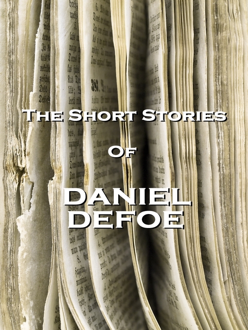 Title details for The Short Stories of Daniel Defoe by Daniel Defoe - Available